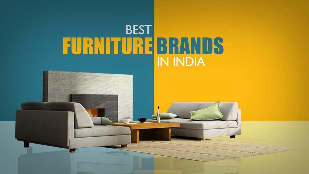 Top 50 Best Furniture Brands in India of 2024